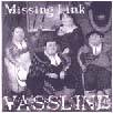 Vassline : Missing Link